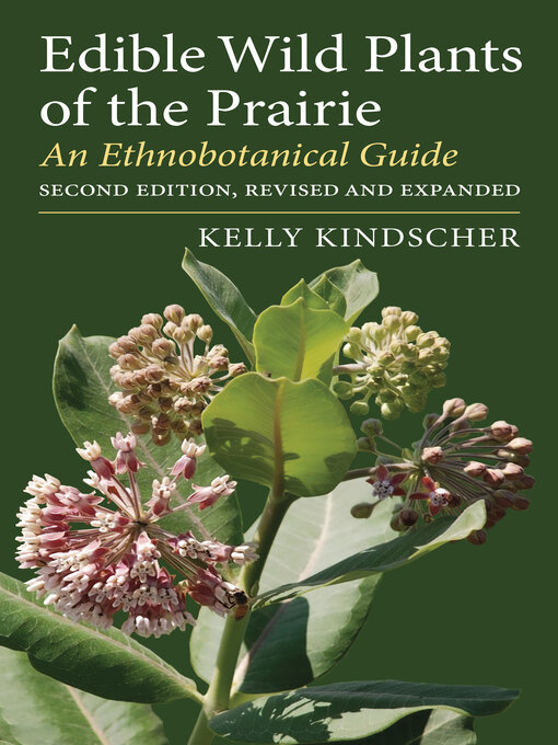 Title details for Edible Wild Plants of the Prairie by Kelly Kindscher - Available